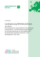 Landesplanung Mitteldeutschland di Harald Kegler edito da Akademie für Raumforschung und Landesplanung