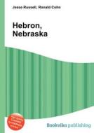 Hebron, Nebraska edito da Book On Demand Ltd.