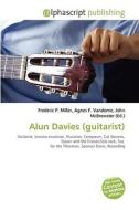 Alun Davies (guitarist) di #Miller,  Frederic P. Vandome,  Agnes F. Mcbrewster,  John edito da Vdm Publishing House
