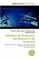 Minist Re De L' Conomie, Des Finances Et di #Miller,  Frederic P.