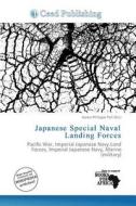 Japanese Special Naval Landing Forces edito da Ceed Publishing