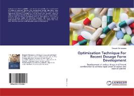 Optimization Technique For Recent Dosage Form Development di Deepak Shrivastava edito da LAP Lambert Academic Publishing