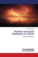 Martian Terrestrial Analogues in Tunisia di Elhoucine Essefi edito da LAP LAMBERT Academic Publishing