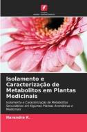 Isolamento e Caracterização de Metabolitos em Plantas Medicinais di Narendra K. edito da Edições Nosso Conhecimento
