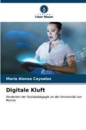 Digitale Kluft di María Alonso Cayuelas edito da Verlag Unser Wissen