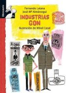 Industrias Gon di Fernando Lalana, Jose M. Almarcegui edito da MacMillan Iberia S.A.