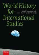 World History For International Studies edito da Leiden University Press