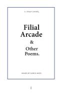 Filial Arcade & Other Poems di Adam Staley Groves edito da Uitgeverij
