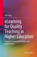 eLearning for Quality Teaching in Higher Education di Nan Yang edito da Springer Singapore