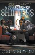A Collection of Shifters di C. M. Simpson edito da C.M. Simpson