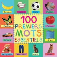 100 Premiers Mots Essentiels di Mary King edito da Inherence LLC