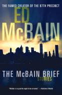 The McBain Brief: Stories di Ed McBain edito da WILLIAM MORROW