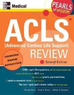 Acls (advanced Cardiac Life Support) Review di Michael Zevitz, Scott H. Plantz, William G. Gossman edito da Mcgraw-hill Education - Europe