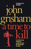 Time to Kill Paper If Available di John Grisham edito da Arrow Books