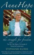 Anne Hope: The Struggle For Freedom di Stephanie Kilroe edito da Darton,longman & Todd Ltd