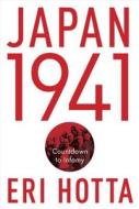 Japan 1941: Countdown to Infamy di Eri Hotta edito da Knopf Publishing Group