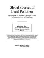 Global Sources of Local Pollution: An Assessment of Long-Range Transport of Key Air Pollutants to and from the United St di National Research Council, Division On Earth And Life Studies, Board on Atmospheric Sciences and Climat edito da NATL ACADEMY PR