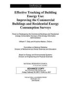 Effective Tracking Of Building Energy Use di National Research Council, Division on Engineering and Physical Sciences, Board on Energy and Environmental Systems, Division of Behavioral and Social Sc edito da National Academies Press