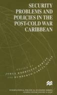 Security Problems and Policies in the Post-Cold War Caribbean di Humberto Garcia Muniz edito da Palgrave Macmillan