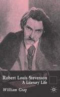 Robert Louis Stevenson di William Gray edito da Palgrave Macmillan