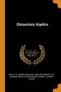 Elementary Algebra di Hall H S. 1848-1934 Hall, Knight S R. Knight, Sevenoak Frank L. Sevenoak edito da Franklin Classics