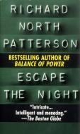 Escape the Night di Richard North Patterson edito da BALLANTINE BOOKS