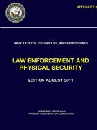 Navy Tactics, Techniques, and Procedures: Law Enforcement and Physical Security (Nttp 3-07.2.3) di Department Of the Navy edito da LULU PR