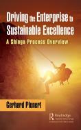 Driving The Enterprise To Sustainable Excellence di Gerhard Plenert edito da Taylor & Francis Ltd