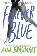 Forever in Blue di Ann Brashares edito da Random House USA Inc
