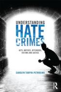 Understanding Hate Crimes di Carolyn (Bridgewater State College Turpin-Petrosino edito da Taylor & Francis Ltd