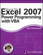 Excel 2007 Power Programming with VBA di John Walkenbach edito da John Wiley and Sons Ltd