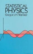 Statistical Physics di Gregory H. Wannier edito da DOVER PUBN INC