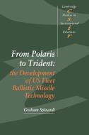 From Polaris to Trident di Graham Spinardi edito da Cambridge University Press
