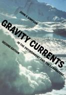 Gravity Currents di John E. Simpson edito da Cambridge University Press