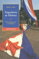 Yugoslavia as History di John R. Lampe edito da Cambridge University Press