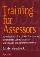 Training for Assessors di Lindy Strudwick edito da Taylor & Francis Ltd