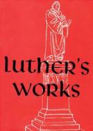 Luther's Works, Volume 1 (Genesis Chapters 1-5) di George V. Schick, Jaroslav Jan Pelikan, Martin Luther edito da CONCORDIA PUB HOUSE