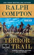 Ralph Compton Terror Trail di Lyle Brandt, Ralph Compton edito da BERKLEY BOOKS