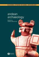Andean Archaeology di Silverman edito da John Wiley & Sons