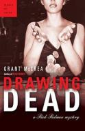 Drawing Dead: A Rick Redman Mystery di Grant McCrea edito da Vintage Books Canada