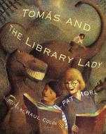 Tomas & the Library Lady di Pat Mora edito da DRAGONFLY BOOKS