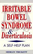 Irritable Bowel Syndrome And Diverticulosis di Shirley Trickett edito da HarperCollins Publishers