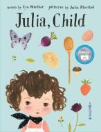 Julia, Child di Kyo Maclear edito da Prentice Hall Press