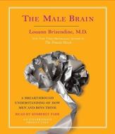 The Male Brain di Louann Brizendine edito da Random House Audio