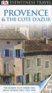 Eyewitness: Provence & the Cote D'Azur di Roger Williams, John Flower, Jim Keeble edito da DK Publishing (Dorling Kindersley)
