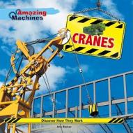 Cranes di Ann Becker edito da Cavendish Square Publishing