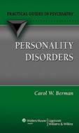 Personality Disorders: A Practical Guide di Carol W. Berman edito da PAPERBACKSHOP UK IMPORT