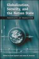 Globalization, Security, and the Nation State di Ersel Aydinli edito da State University Press of New York (SUNY)