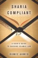 Sharia Compliant di Rumee Ahmed edito da Stanford University Press