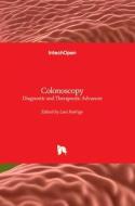 Colonoscopy - Diagnostic and Therapeutic Advances edito da IntechOpen